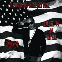 T.I. And Grand Hustle  - Salute To Da Haters